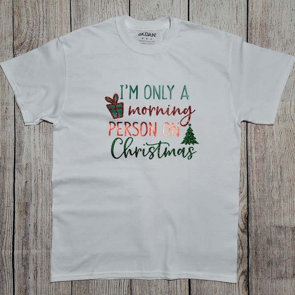 I'M ONLY A MORNING PERSON ON CHRISTMAS ๐ - Picture 1 of 1